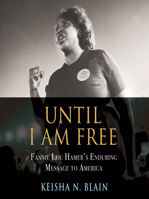 Title details for Until I Am Free by Keisha N. Blain - Available